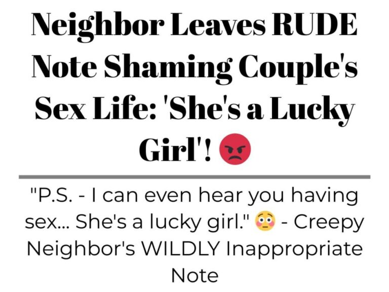 Neighbor Leaves RUDE Note Shaming Couple’s Sex Life: ‘She’s a Lucky Girl’!