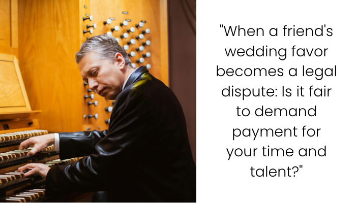A Wedding Favor Turned Legal Battle: Did I Go Too Far Suing Friends for Free Music?